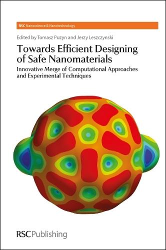 Towards Efficient Designing of Safe Nanomaterials: Innovative Merge of Computational Approaches and Experimental Techniques