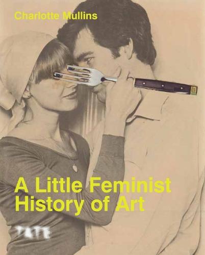 A Little Feminist History of Art
