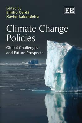 Climate Change Policies: Global Challenges and Future Prospects