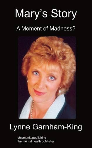 Mary's Story: A Moment of Madness?