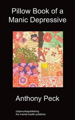 Pillow Book of a Manic Depressive: Recovery Through Mindfulness