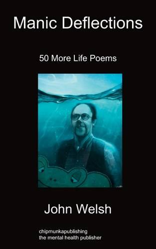 Manic Deflections: 50 More Life Poems
