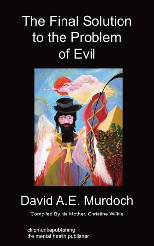 The Final Solution to the Problem of Evil