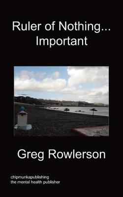 Ruler of Nothing... Important