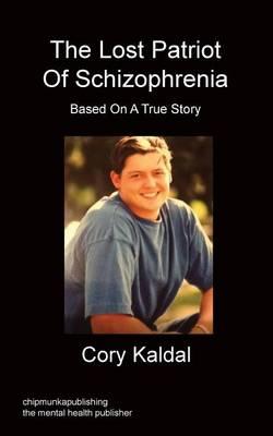 The Lost Patriot Of Schizophrenia