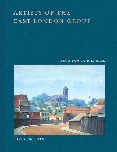 Artists of the East London Group: From Bow to Biennale