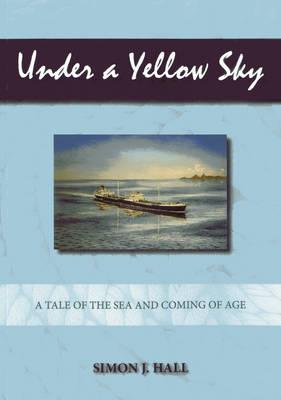 Under a Yellow Sky: A Tale of the Sea and Coming of Age