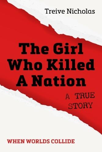 The Girl Who Killed A Nation: When Worlds Collide