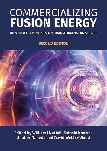 Commercializing Fusion Energy: How Small Businesses are Transforming Big Science
