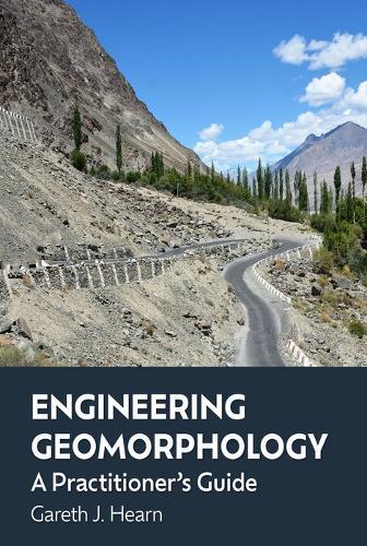 Engineering Geomorphology: A Practitioner’s Guide