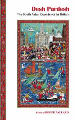Desh Pardesh: The South Asian Presence in Britain