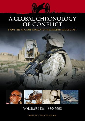 A Global Chronology of Conflict [6 volumes]: From the Ancient World to the Modern Middle East