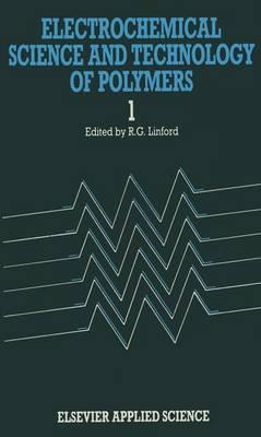 Electrochemical Science and Technology of Polymers—1