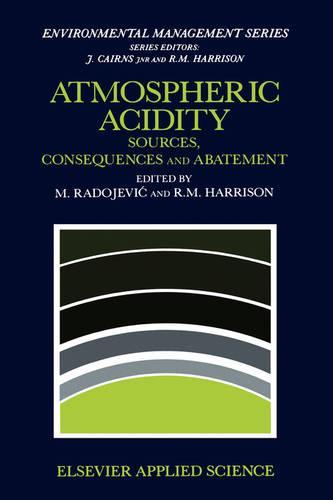Atmospheric Acidity: Sources, consequences and abatement