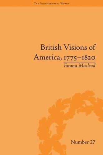 British Visions of America, 1775-1820: Republican Realities