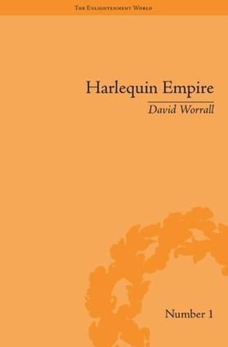 Harlequin Empire: Race, Ethnicity and the Drama of the Popular Enlightenment