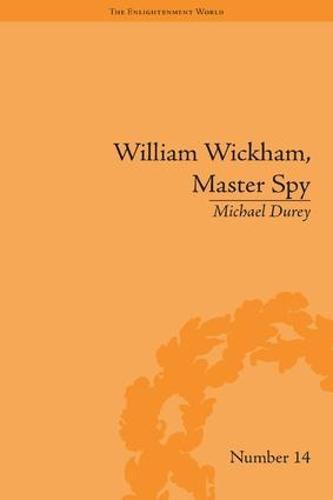 William Wickham, Master Spy: The Secret War Against the French Revolution