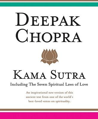 Kama Sutra: Including the seven spiritual laws of love
