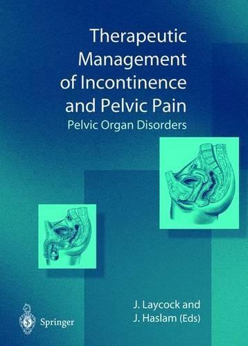 Therapeutic Management of Incontinence and Pelvic Pain: Pelvic Organ Disorders
