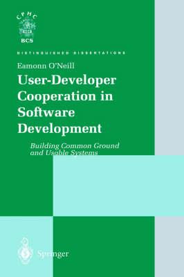 User-Developer Cooperation in Software Development: Building Common Ground and Usable Systems