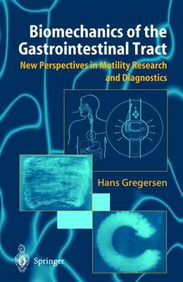 Biomechanics of the Gastrointestinal Tract: New Perspectives in Motility Research and Diagnostics