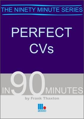 Perfect CVs in 90 Minutes