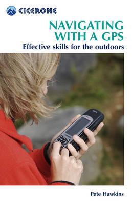 Navigating with a GPS: Getting the best from your GPS