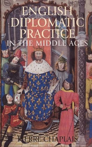 English Diplomatic Practice in the Middle Ages