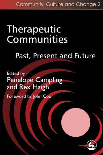 Therapeutic Communities: Past, Present and Future