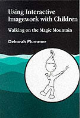 Using Interactive Imagework with Children: Walking on the Magic Mountain