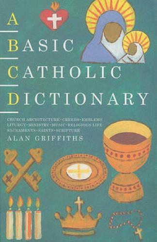 A Basic Catholic Dictionary