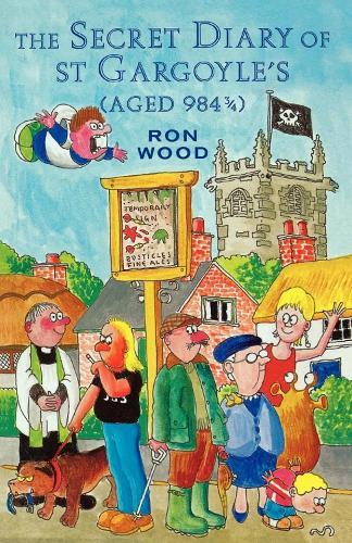 The Secret Diary of St Gargoyle's (Aged 984 3/4)