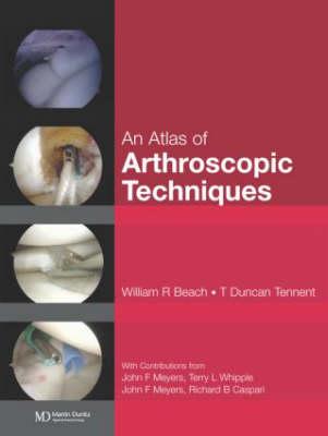 An Atlas of Arthroscopic Techniques