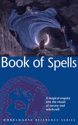 The Wordsworth Book of Spells