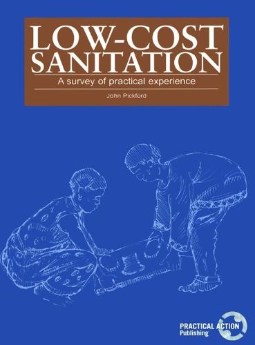 Low-Cost Sanitation: A survey of practical experience