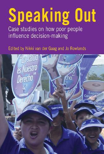 Speaking Out: Case studies on how poor people influence decision making