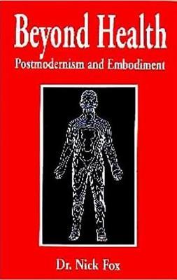 Beyond Health: Postmodernism and Embodiment