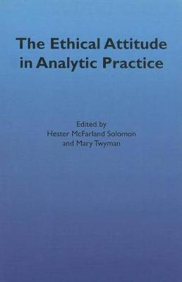 The Ethical Attitude in Analytic Practice