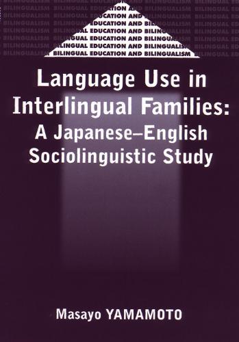 Language Use in Interlingual Familes: A Japanese-English Sociolinguistic Study