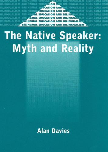 The Native Speaker: Myth and Reality