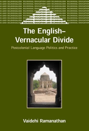 The English-Vernacular Divide: Postcolonial Language Politics and Practice