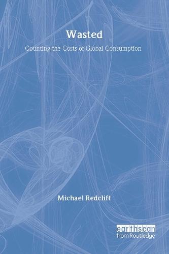 Wasted: Counting the costs of global consumption