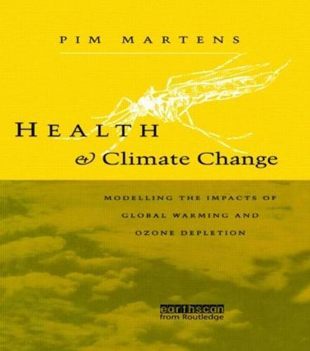 Health and Climate Change: Modelling the impacts of global warming and ozone depletion