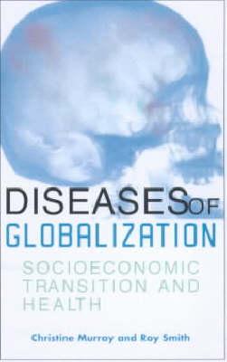 Diseases of Globalization: Socioeconomic Transition and Health