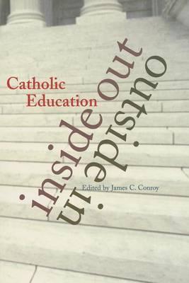 Catholic Education: Inside-out/Outside-in