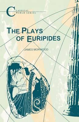 The Plays of Euripides