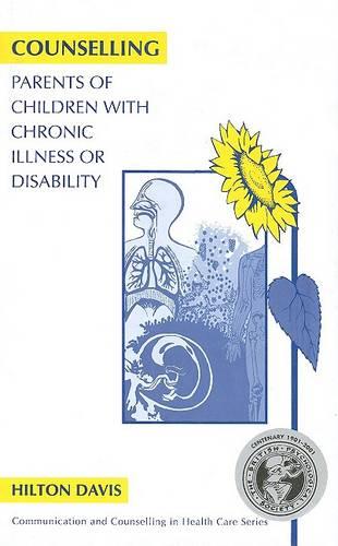 Counselling Parents of Children with Chronic Illness or Disability
