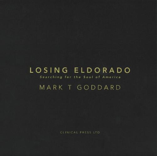 Losing Eldorado: Searching for the Soul of America