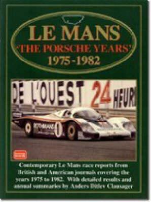 Le Mans: The Porsche Years, 1975-82