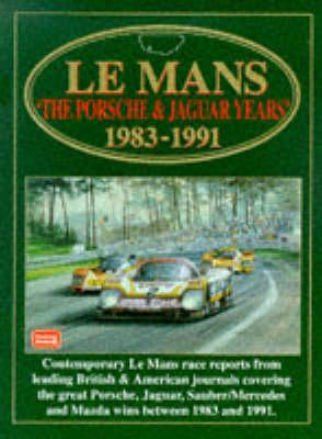 Le Mans: The Porsche and Jaguar Years, 1983-91